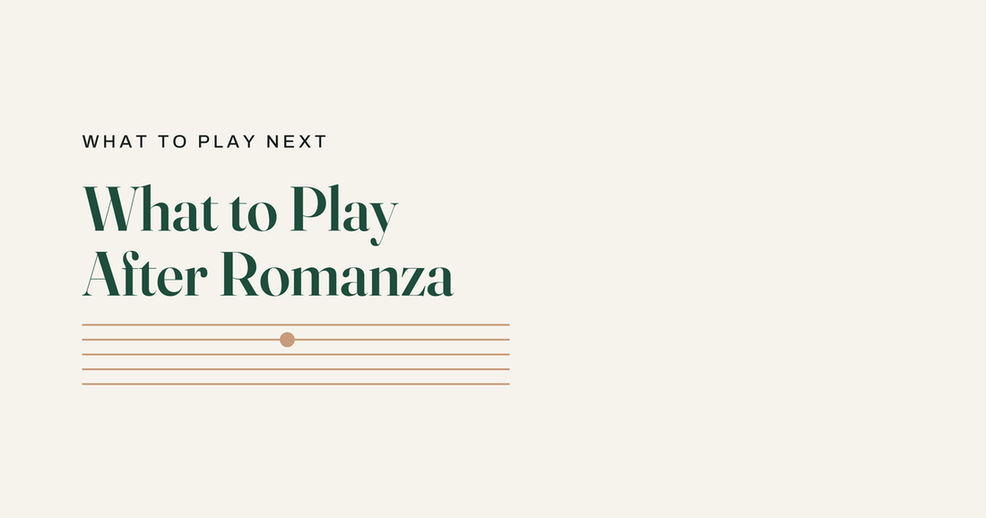 What to Play After Romanza, four pieces for your next step