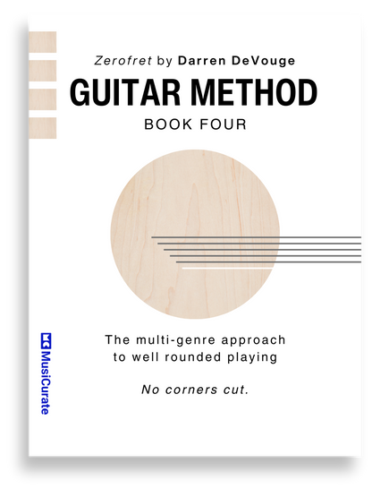 The Zerofret Guitar Method, Book Four